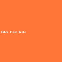 Kühne Eisen-Decke