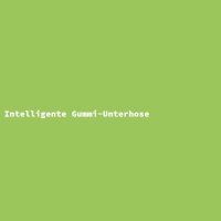 Intelligente Gummi-Unterhose