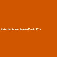 Unterhaltsame Baumwolle-Brille
