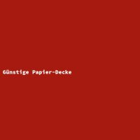 Günstige Papier-Decke