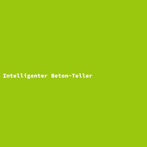 Intelligenter Beton-Teller